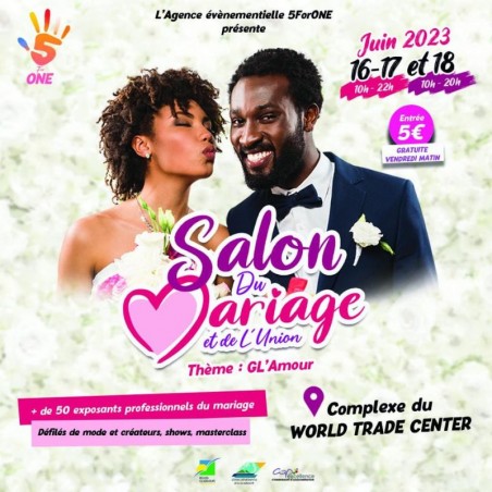 Salon du Mariage, 16, 17 et 18 Juin 2023 au WTC de Jarry...