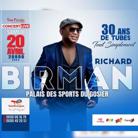 Richard BIRMAN en CONCERT LIVE : le 20 Avril au Palais des sports du Gosier
