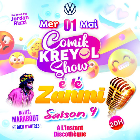 copy of Saison 6 : Comik Kréyol é lé Zanmi le Mercredi 5 Février  à L'Instant Discothèque