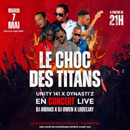 Mardi 7 mai - Unity 141 & Dynasti'z , Le Choc des titans à la Plantation - 22h