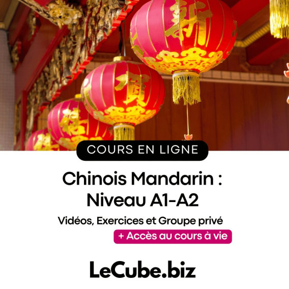 Formation Chinois Mandarin - Niveau A1-A2 - LECUBE