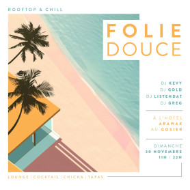 Dimanche 30 Novembre, FOLIE DOUCE - Journée ROOFTOP, à L'Hôtel Arawak Beach Resort**** Dimanche 30 Novembre, FOLIE DOUCE - Journée ROOFTOP, à L'Hôtel Arawak Beach Resort****