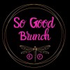 SoGood Brunch